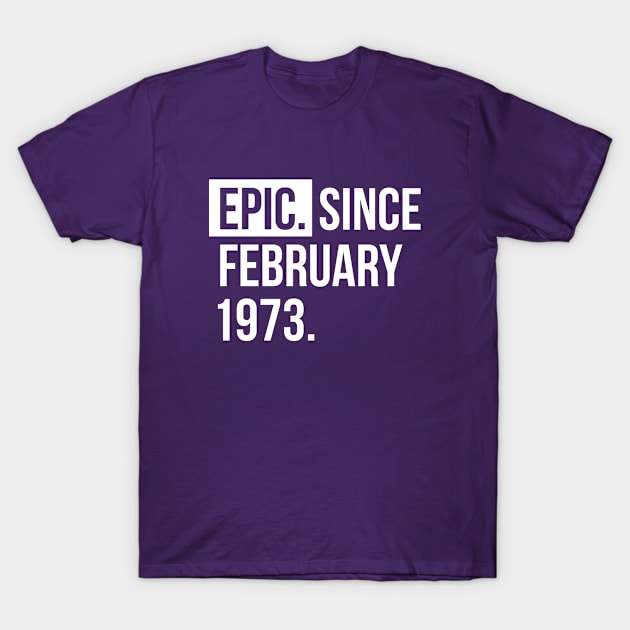 EPIC Since February 1973 T-Shirt by hoopoe